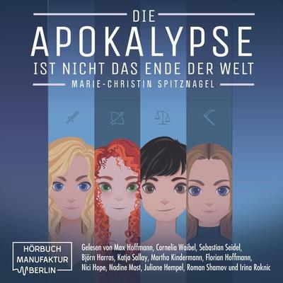 Die Apokalypse ist nicht das Ende der Welt - Marie-Christin Spitznagel, Audio, 4251703569752