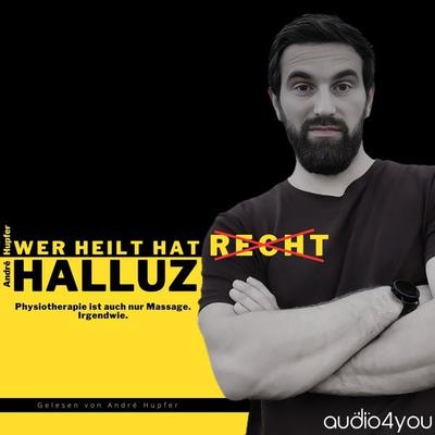 Wer heilt hat Halluz - André Hupfer, Audio, 9783988183408