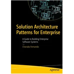 Solution Architecture Patterns for Enterprise, Fachbücher von Chanaka Fernando