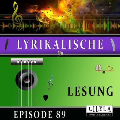 Lyrikalische Lesung Episode 89 - Frank Wedekind, Audio, 9783988525123