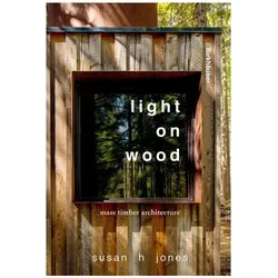 Light on Wood, Fachbücher von Susan H. Jones