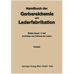 Zurichtung und Prüfung des Leders -Textteil, Fachbücher von Hellmut Gnamm, Th Wieschebrink, W Vogel, K Grafe, L u a Jablonski, F Mayer, K Schorlemmer, A Wagner, R Lauffmann, H Wacker