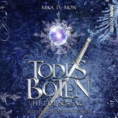 Todesboten - Heldenblau - Mika D. Mon, Audio, 4067248334720
