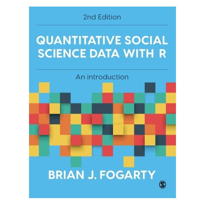 Sage Publications Quantitative Social Science Data with R (Englisch, Softcover, Brian J. Fogarty) (39004373)