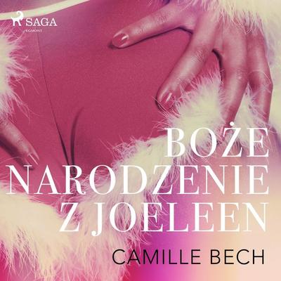 Boże Narodzenie z Joeleen - opowiadanie erotyczne - Camille Bech, Audio, 9788726178067