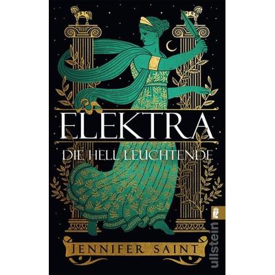 Elektra, die hell Leuchtende, Taschenbuch von Jennifer Saint, Ullstein Taschenbuch, 978-3-548-06848-0
