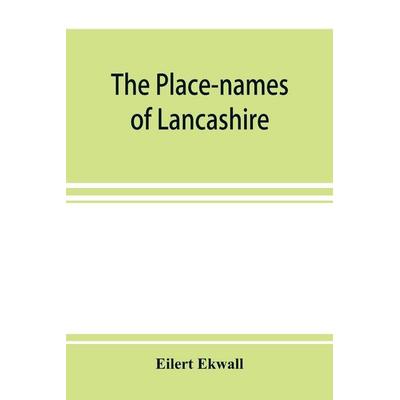 The place-names of Lancashire, Taschenbuch von Eilert Ekwall, Alpha Editions, 978-93-5389-791-8