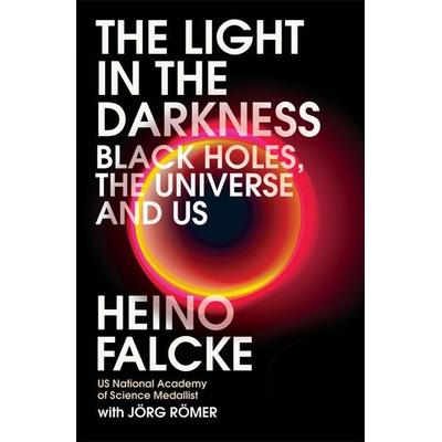 Light in the Darkness, Taschenbuch von Heino Falcke,Jörg Römer, Headline, 978-1-4722-7453-3