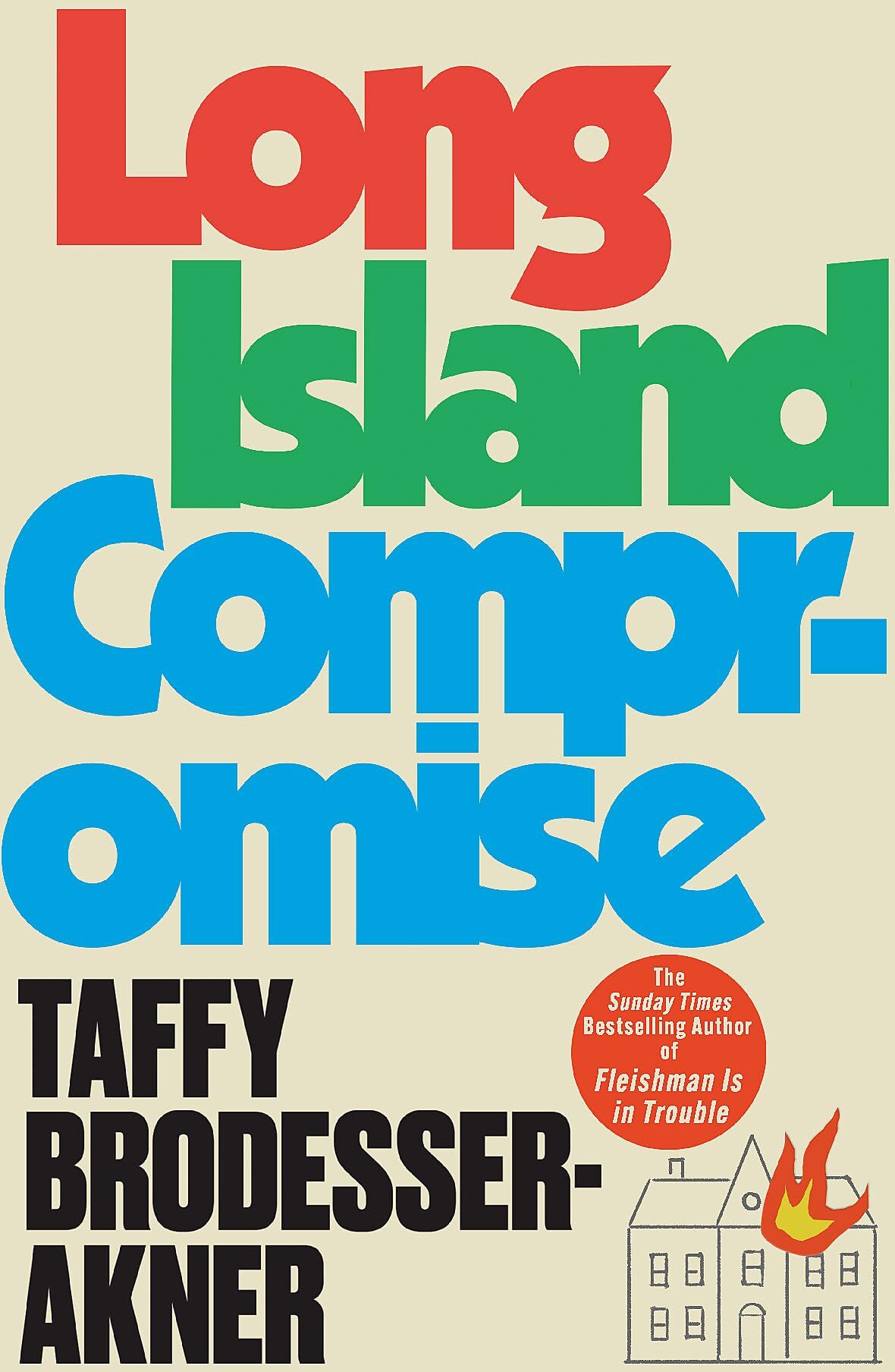 Taffy Brodesser-Akner - Long Island Compromise: A sensational new novel by the international bestselling author of Fleishman Is in Trouble - Preis vom 06.10.2026 07:26:00 h