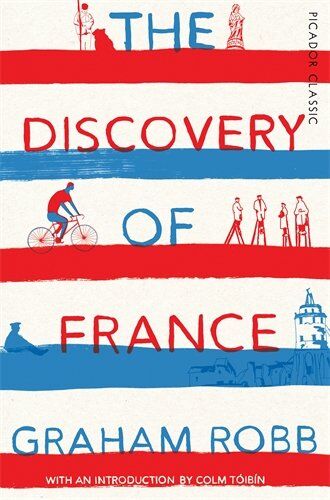 Graham Robb - The Discovery of France (Picador Classic, Band 41) - Preis vom 11.10.2026 15:43:13 h