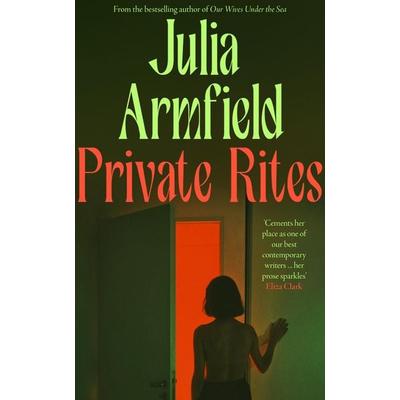 Private Rites, Taschenbuch von Julia Armfield, HarperCollins, 978-0-00-860804-0