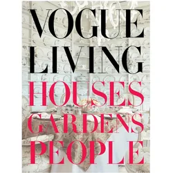 Vogue Living: Houses, Gardens, People, Fachbücher von Hamish Bowles