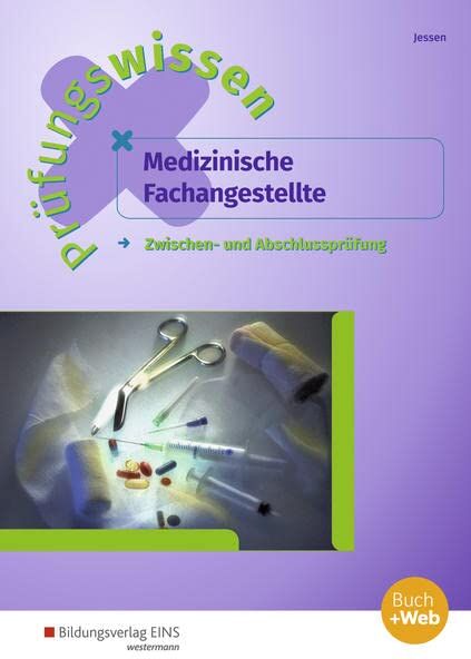 Andrea Jessen - Prüfungswissen Medizinische Fachangestellte: Zwischen- und Abschlussprüfung Arbeitsbuch - Preis vom 01.10.2026 17:08:56 h