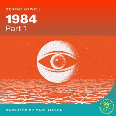 1984 (Part 1) - George Orwell, Audio, 9783991624554