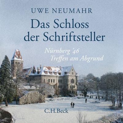 Das Schloss der Schriftsteller - Uwe Neumahr, Audio, 9783406802836
