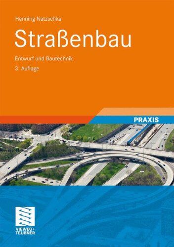Henning Natzschka - Straßenbau: Entwurf und Bautechnik - Preis vom 30.09.2026 09:01:18 h