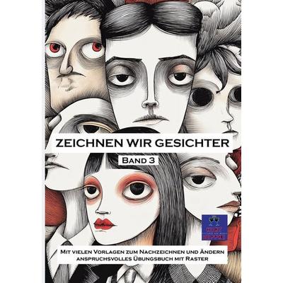 Zeichnen wir Gesichter, Taschenbuch von Kurt Heppke, BoD – Books on Demand, 978-3-695-73343-9