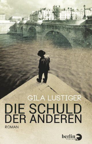 Gila Lustiger - Die Schuld der anderen: Roman - Preis vom 09.10.2026 07:28:09 h