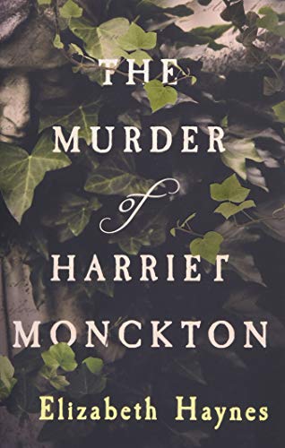 Elizabeth Haynes - The Murder of Harriet Monckton - Preis vom 04.10.2026 03:51:26 h
