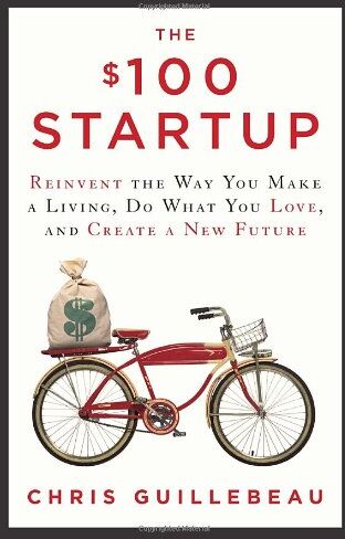 Chris Guillebeau - The $100 Startup: Reinvent the Way You Make a Living, Do What You Love, and Create a New Future - Preis vom 01.10.2026 17:08:56 h