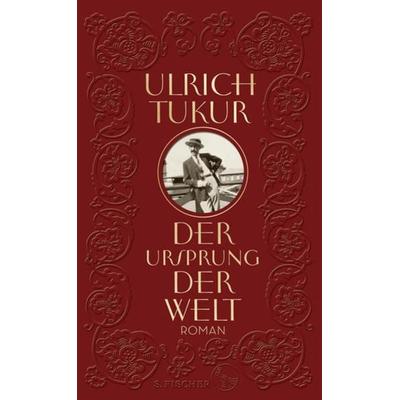 Der Ursprung der Welt, Gebundene Ausgabe von Ulrich Tukur, S. Fischer Verlag