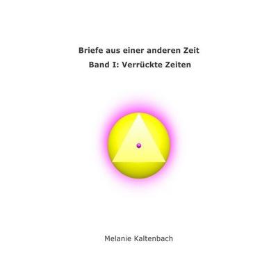 Briefe aus einer anderen Zeit, Taschenbuch von Melanie Kaltenbach, Epubli, 978-3-7467-8784-8