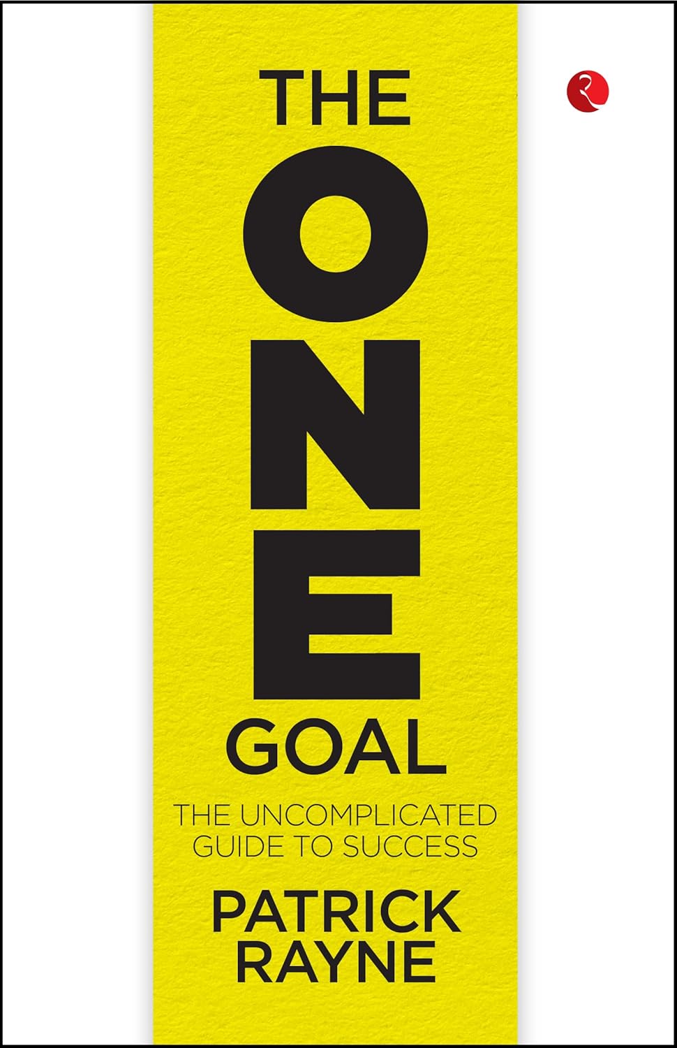 Rupa Publications The One Goal & The CEO Speaks 2 Books Collection Set - Patrick Rayne & Rudy Nash - Paperback - Business & Leadership Self-Help Gift Set