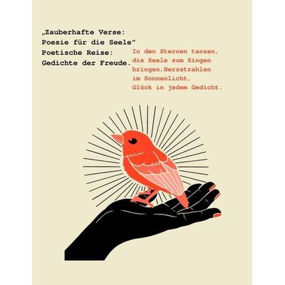 „Zauberhafte Verse: Poesie für die Seele“ Poetische Reise: Gedichte der Freude., Taschenbuch von Sylvia Müller, Tredition, 978-3-384-39940-3
