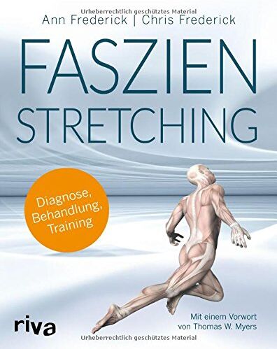 Chris Frederick - Faszienstretching: Diagnose, Behandlung, Training - Preis vom 30.09.2026 09:01:18 h