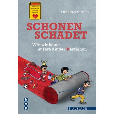 Schonen schadet, Taschenbuch von Andreas Müller, Hep verlag, 978-3-0355-1339-4