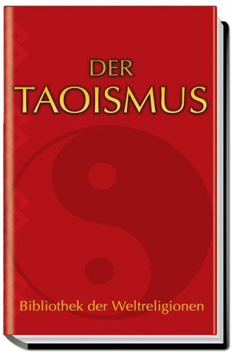 Der Taoismus. Bibliothek der Weltreligionen - Preis vom 15.10.2026 23:06:25 h