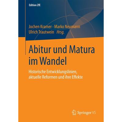 Abitur und Matura im Wandel, Taschenbuch von , Springer Fachmedien Wiesbaden GmbH, 978-3-658-11692-7