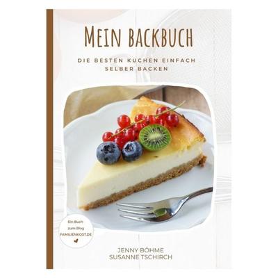 Mein Backbuch, Paperback von Jenny Böhme, Terence Böhme Text-und Bildmedien, 978-3-949266-05-8
