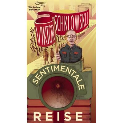 Sentimentale Reise, Gebundene Ausgabe von Viktor Schklowskij, AB - Die Andere Bibliothek, 978-3-8477-0390-7