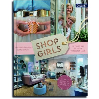 Shop Girls, Gebundene Ausgabe von Tina Schneider-Rading, Callwey