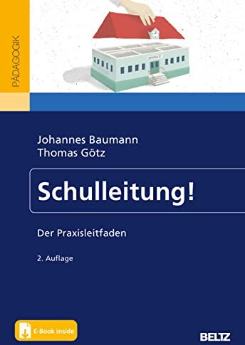 Johannes Baumann - Schulleitung!: Der Praxisleitfaden. Mit E-Book inside - Preis vom 13.10.2026 11:25:28 h