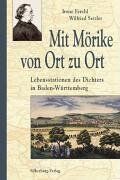 Irene Ferchl - Mit Mörike von Ort zu Ort: Lebensstationen des Dichters in Baden-Württemberg - Preis vom 09.10.2026 07:28:09 h