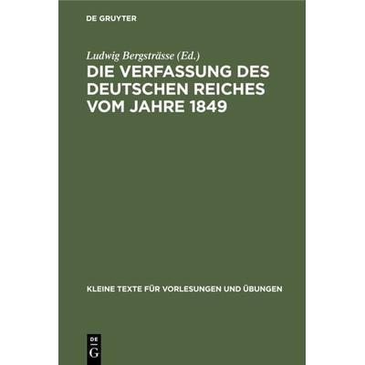 Die Verfassung des Deutschen Reiches vom Jahre 1849, Gebundene Ausgabe von , De Gruyter, 978-3-11-100083-1