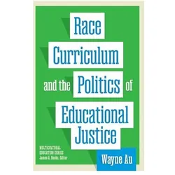 Race, Curriculum, and the Politics of Educational Justice, Schulbücher von James A. Banks, Wayne Au