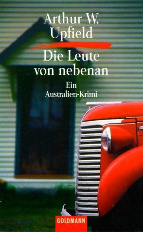 Upfield, Arthur W. - Die Leute von nebenan. Kriminalroman. - Preis vom 12.10.2026 11:37:12 h