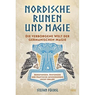 Nordische Runen und Magie, Taschenbuch von Stefan Füchsl, Eulogia Verlags GmbH, 978-3-96967-479-6
