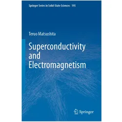 Superconductivity and Electromagnetism, Fachbücher von Teruo Matsushita
