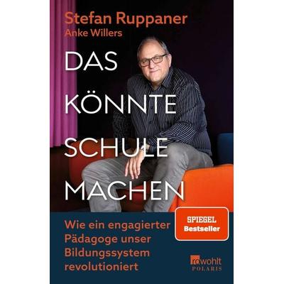 Das könnte Schule machen, Taschenbuch von Stefan Ruppaner,Anke Willers, Rowohlt Taschenbuch, 978-3-499-01639-4