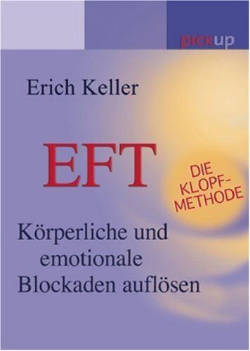 Erich Keller - EFT - Die Klopf-Methode: Emotionale und körperliche Blockaden auflösen - Preis vom 13.10.2026 11:25:28 h