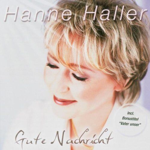 Hanne Haller - Gute Nachricht - Preis vom 30.09.2026 09:01:18 h