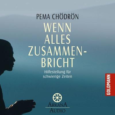 Wenn alles zusammenbricht - Pema Chödrön, Audio, 9783442340804