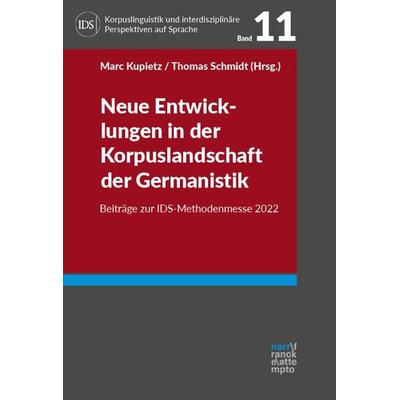 Neue Entwicklungen in der Korpuslandschaft der Germanistik, Taschenbuch von , Narr Francke Attempto, 978-3-8233-8602-5