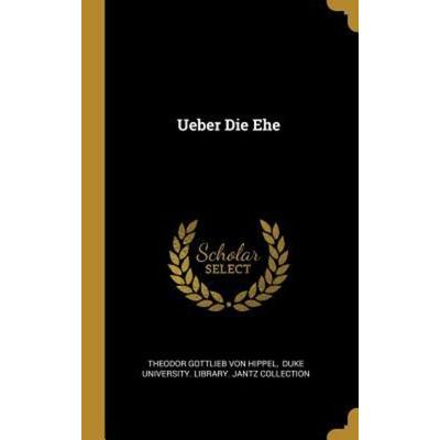 Ueber Die Ehe, Gebundene Ausgabe von , Creative Media Partners, LLC, 978-0-341-61204-9