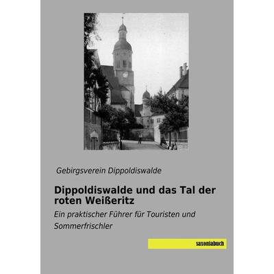 Dippoldiswalde und das Tal der roten Weißeritz, Taschenbuch von , Saxoniabuch.de, 978-3-95770-609-6