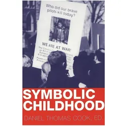 Symbolic Childhood, Fachbücher von Daniel Thomas Cook